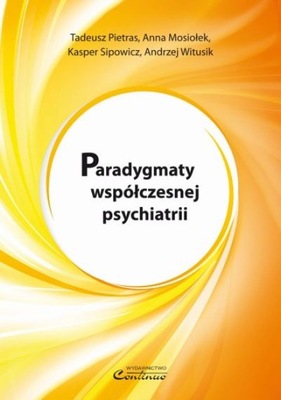 Paradygmaty współczesnej psychiatrii A Witusik