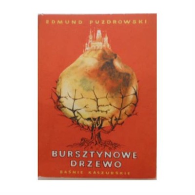 Bursztynowe drzewo - Edmund Puzdrowski