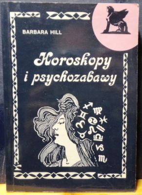 Horoskopy i psychozabawy, Barbara HILL [ALFA 1993]