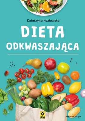 Dieta odkwaszająca. Wyd. II