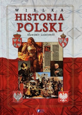 Wielka Historia Polski Sławomir Leśniewski