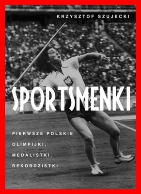 SPORTSMENKI PIERWSZE POLSKIE OLIMPIJKI...