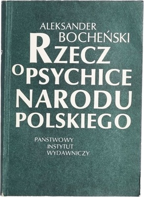 Aleksander Bocheński - Rzecz o psychice narodu Polskiego