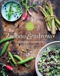 Green Kitchen. Zielono zdrowo