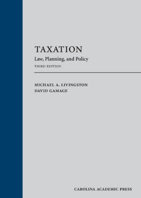 Taxation: Law, Planning, and Policy