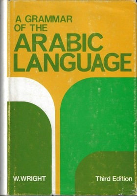 A grammar of the Arabic Language --- W.Wright --- 1974