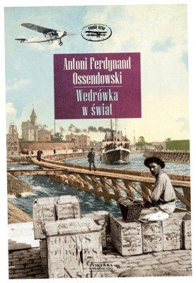 Ossendowski Wędrówka w świat