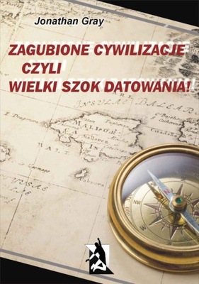 Zagubione cywilizacje czyli wielki szok... - ebook