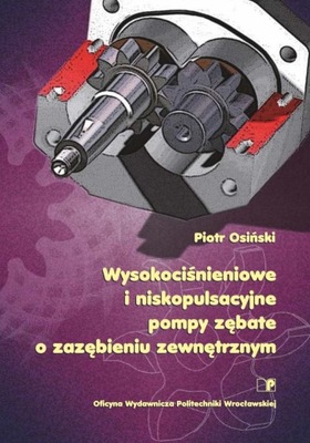 Wysokociśnieniowe i niskopulsacyjne pompy zębate o