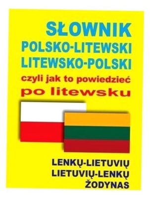 SŁOWNIK POLSKO-LITEWSKI LITEWSKO-POLSKI PRACA ZBIOROWA