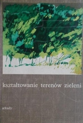 Kształtowanie terenów zieleni