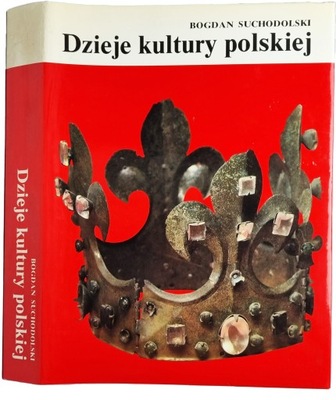 Dzieje kultury polskiej wyd. II zmienione i rozszerzone Bogdan Suchodolski