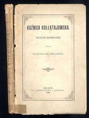 Smoleński Kuźnica kołłątajowska Studium hist. 1885