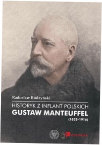 Historyk z Inflant Polskich Gustaw Manteuffel