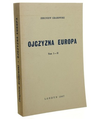 Ojczyzna Europa I-II Grabowski Zbigniew Londyn