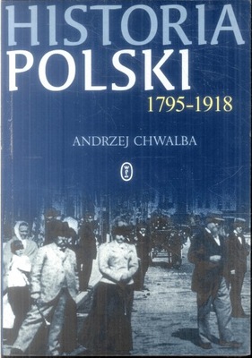 Historia Polski 1795-1918 Andrzej Chwalba