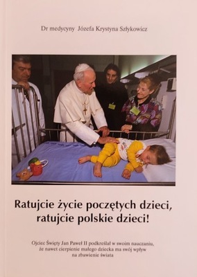 Ratujcie życie poczętych... Szłykowicz AUTOGRAF!!!