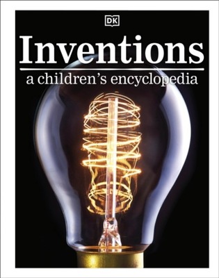 Inventions A Children's Encyclopedia DK