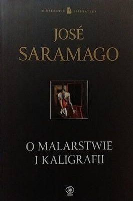 O malarstwie i kaligrafii Jose Saramago