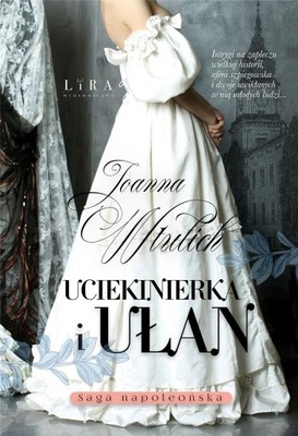 UCIEKINIERKA I UŁAN, JOANNA WTULICH