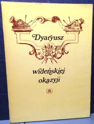 DYARYUSZ wiedeńskiej okazyji Jmci Pana Mikołaja...