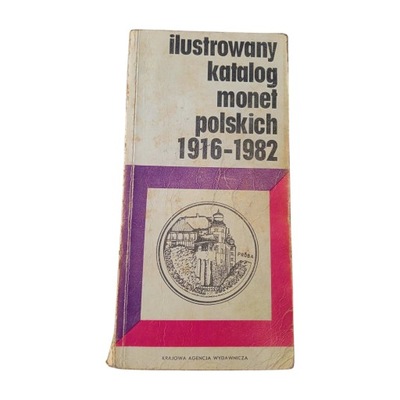 Ilustrowany katalog monet polskich 1916-1982.1983r