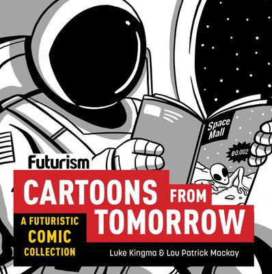 Futurism: Cartoons from Tomorrow : A Futuristic