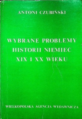 Wybrane problemy historii Niemiec XIX i XX wieku