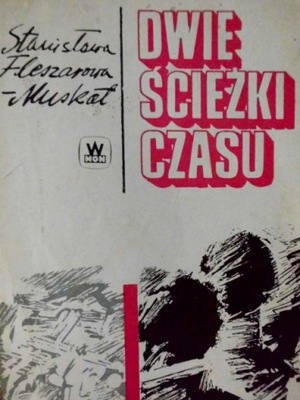 Dwie ścieżki czasu S. Fleszarowa -Muskat