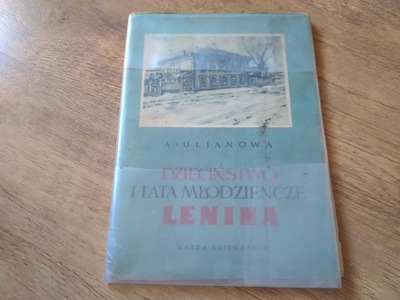 KSIĄŻKA DZIECIŃSTWO I LATA MŁODZIEŃCZE LENINA