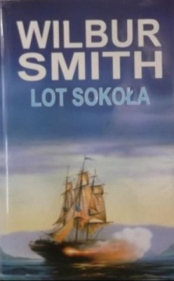 Wilbur Smith - Lot sokoła