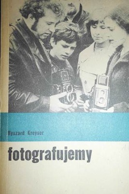 Fotografujemy - Ryszard Kreyser