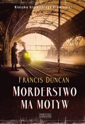 Francis Duncan - Morderstwo ma motyw