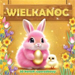 Wielkanoc 30 kartek superzabawy