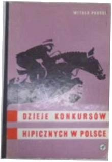 Dzieje konkursów hipicznych - Witold Pruski