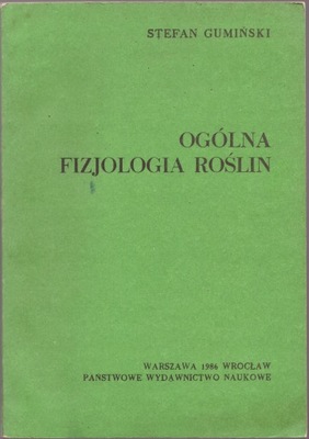 Ogólna fizjologia roślin Stefan Gumiński