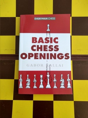 Szachy. Basic Chess Openings. G. Kallai