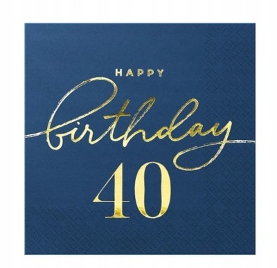 Serwetki Happy Birthday 40 urodziny 10 sztuk