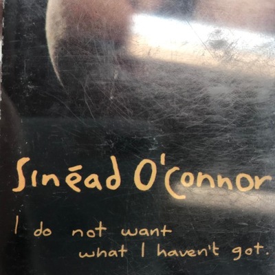 Kaseta - SINEAD O'CONNOR - I DO NOT WANT WHAT...