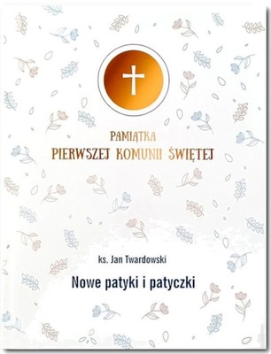 NOWE PATYKI I PATYCZKI - ks. Jan Twardowski