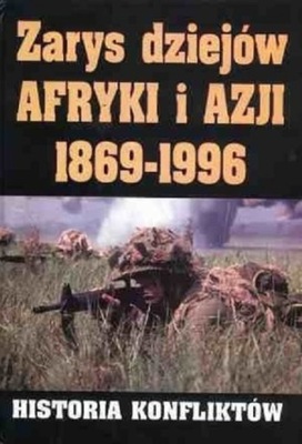 Zarys dziejów Afryki i Azji 1869 1996