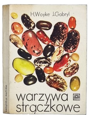 Warzywa strączkowe H. Woyke J. Gabryl