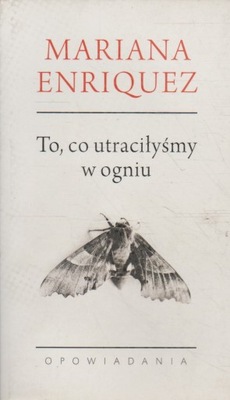 Enriquez TO CO UTRACIŁYŚMY W OGNIU