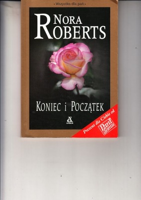 Koniec i początek * Nora Roberts