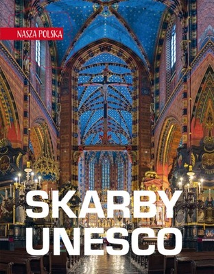 Skarby UNESCO. Nasza Polska. Horyzonty