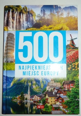 500 NAJPIĘKNIEJSZYCH MIEJSC EUROPY