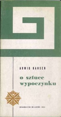 Hansen A.: O sztuce wypoczynku 1968