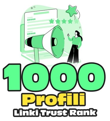 1000 Profile TRUST RANK COM - Linki SEO