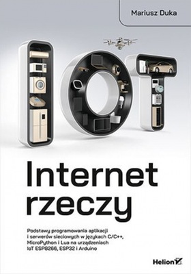 Internet rzeczy. Podstawy programowania aplikacji