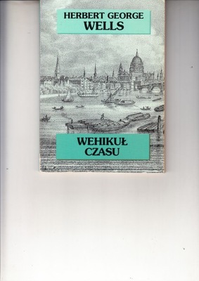 Wehikuł czasu * Herbert George Wells